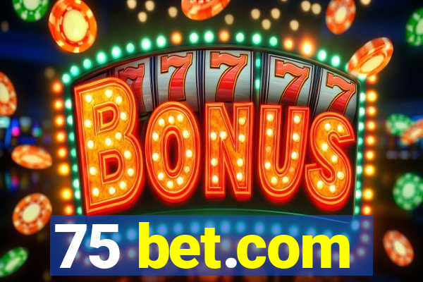 75 bet.com